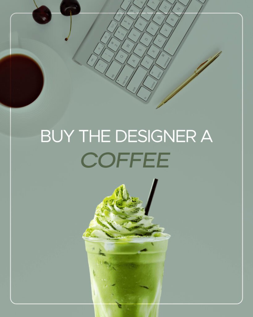 Buy the designer a coffee